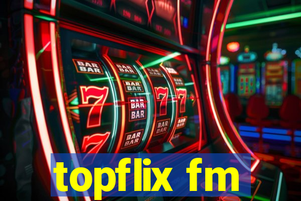 topflix fm